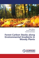 Forest Carbon Stocks along Environmental Gradients in Woody Plants 3659552690 Book Cover