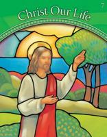 Jesus the Way, the Truth, and the Life: Grade 7 0829424229 Book Cover