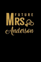 Future Mrs. Anderson: Personalized Engagement & Pre Wedding Gift - Mr. & Mrs. Wedding Notebook and Organizer for Bride to Be and Groom To Be Matching Present 1696013542 Book Cover
