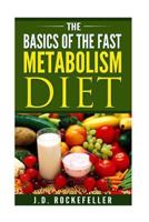 The Basics of the Fast Metabolism Diet 1539396274 Book Cover