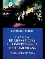 The Contribution of Spain and Cuba to American Independence B0991D21C5 Book Cover