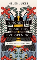 A Honeybee Heart Has Five Openings 1524747866 Book Cover