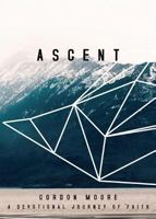 Ascent: A Devotional Journey of Faith 0648084558 Book Cover