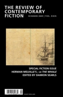 The Review of Contemporary Fiction: Special Fiction Issue, Herman Melville's; or The Whale: Summer 2009 1564785904 Book Cover