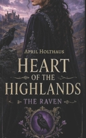 Heart of the Highlands: The Raven B0997T43GL Book Cover