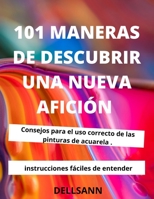 101 maneras de descubrir una nueva afición: Da rienda suelta a tu potencial de dibujo con tareas que puedes hacer en tu hora de comer o en cualquier ... de dibujar que nunca! 3986541128 Book Cover