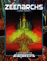 Zeenarchs (Classic Reprint) : A Supplement for Shatterzone 1938270053 Book Cover