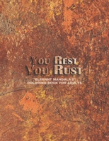 You Rest You Rust: "ELEGANT MANDALA 2" Coloring Book for Adults, Activity Book, Large 8.5"x11", Ability to Relax, Brain Experiences Relief, Lower Stress Level, Negative Thoughts Expelled B08MS5KGZ4 Book Cover
