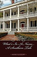 What's in a Name--A Southern Tale 1438264453 Book Cover