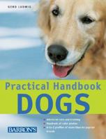 Practical Handbook: Dogs 0764158775 Book Cover