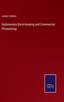 Rudimentary Book-Keeping and Commercial Phraseology 1377835413 Book Cover