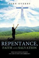 Repentance, Faith and Salvation 162509485X Book Cover