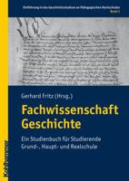 Fachwissenschaft Geschichte: Ein Studienbuch Fur Studierende Grund-, Haupt- Und Realschule 3170213555 Book Cover