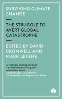Surviving Climate Change: The Struggle to Avert Global Catastrophe 074532567X Book Cover