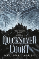 The Quicksilver Court 0316454354 Book Cover