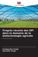 Progrès récents des DPI dans le domaine de la biotechnologie agricole (French Edition) 620785859X Book Cover