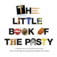 The Little Book of the Pasty 1906771286 Book Cover