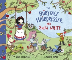 The Fairytale Hairdresser and Snow White 0241636574 Book Cover