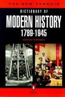Dictionary of Modern History, The New Penguin: 1789-1945 (Dictionary, Penguin) 0140512748 Book Cover