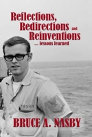 Reflections, Redirections and Reinventions: ...lessons learned 1951772520 Book Cover