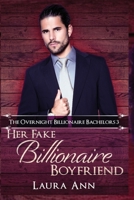 Her Fake Billionaire Boyfriend 1956176365 Book Cover