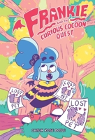 Frankie and the Curious Cocoon Quest (Frankie and the Creepy Cute Critters) B0FCD9ZVR3 Book Cover