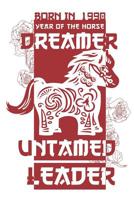 Born In 1990 Year Of The Horse Dreamer Untamed Leader: Spirit Animal Horoscope Journal 6 x 9 in, 120 Pages 1076755917 Book Cover