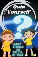 Quiz Yourself- Quiz, Riddle, Gk, Trivia, IQ Test B0BJYGHXKB Book Cover