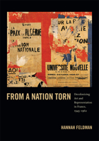 From a Nation Torn: Decolonizing Art and Representation in France, 1945-1962 0822353717 Book Cover