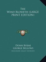 The Wind Bloweth 1985091844 Book Cover