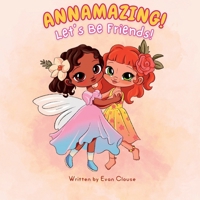 ANNAMAZING!: Let’s Be Friends! 1961210053 Book Cover