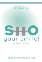 SHO Your Smile: Activity Book 198520519X Book Cover