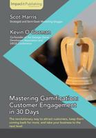 Mastering Gamification: Customer Engagement in 30 Days 1783000201 Book Cover