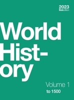World History, Volume 1: to 1500 1739015584 Book Cover