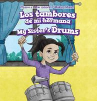 Los Tambores de Mi Hermana / My Sister's Drums 1538334542 Book Cover