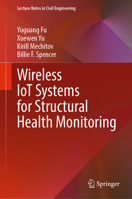 Wireless IoT Systems for Structural Health Monitoring (Lecture Notes in Civil Engineering, 831) 9819578515 Book Cover