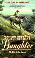 Bounty Hunter's Daughter: A Western Story (Five Star First Edition Western Series) 0843947411 Book Cover
