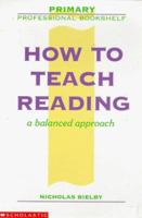 How To Teach Reading: A Balanced Approach 059053887X Book Cover