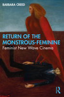 Return of the Monstrous-Feminine: Feminist New Wave Cinema 0367478161 Book Cover