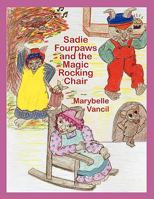 Sadie Fourpaws and the Magic Rocking Chair 1432736426 Book Cover