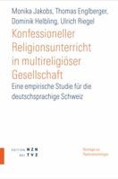 Konfessioneller Religionsunterricht in Multireligioser Gesellschaft: Eine Empirische Studie Fur Die Deutschsprachige Schweiz 3290200582 Book Cover