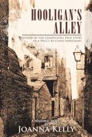 Hooligan's Alley: Inspired by the Compelling True Story of a Hell's Kitchen Immigrant 1462058256 Book Cover
