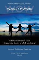 Wow Woman of Worth: 15 Influential Women Share Empowering Stories of Life and Leadership 1775094901 Book Cover