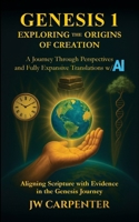 Genesis 1 Exploring the Origins of Creation B0FHL114QS Book Cover