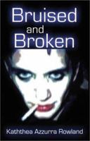Bruised and Broken 1592867251 Book Cover