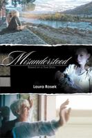 Misunderstood: Based on a True Story. 1514448092 Book Cover