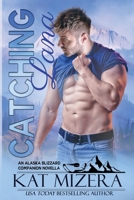 Catching Lana: An Alaska Blizzard Companion Novella B0BBQD9XKW Book Cover