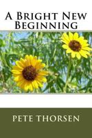 A Bright New Beginning 1534839569 Book Cover