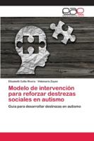 Modelo de intervención para reforzar destrezas sociales en autismo 620214467X Book Cover