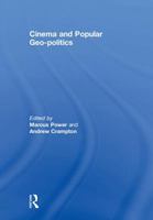 Cinema and Popular Geo-politics 0415463777 Book Cover